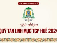 Quyết Định Bổ Nhiệm Quý Tân Linh Mục Tổng Giáo Phận Huế Năm 2024