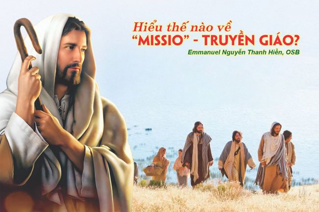 Hiểu Thế Nào Về “Missio” – Truyền Giáo ?