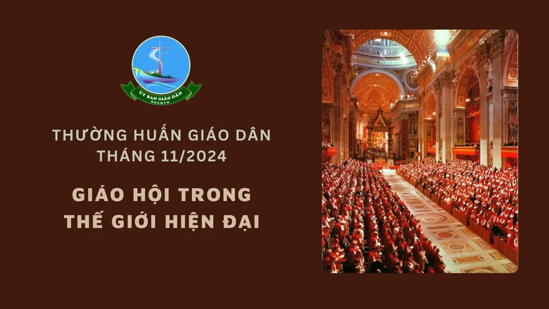 Ủy Ban Giáo Dân – Thường Huấn Tháng 11/2024: Giáo Hội Trong Thế Giới Hiện Đại