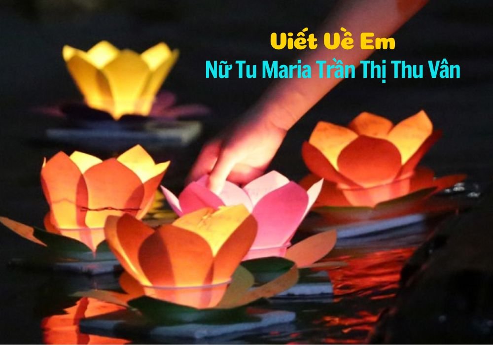 Viết Về Em – Nữ Tu Maria Trần Thị Thu Vân