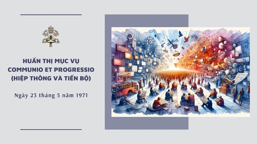 Huấn Thị Mục Vụ Communio Et Progressio – Hiệp Thông Và Tiến Bộ