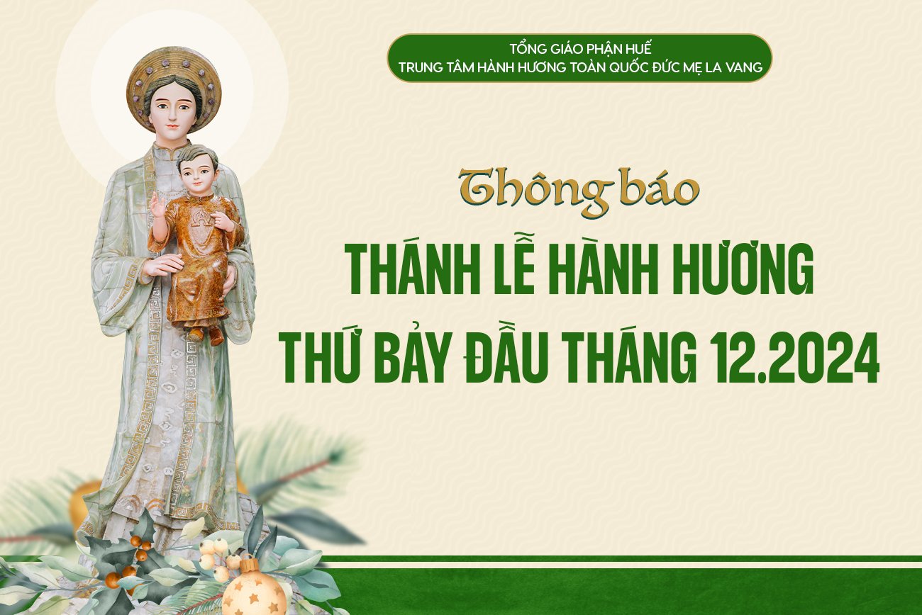 Thông báo Thánh Lễ Thứ Bảy đầu tháng 12.2024 tại La Vang