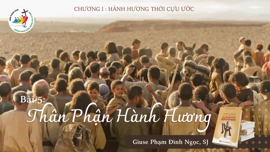 Hành Hương Thời Cựu Ước – Phần 5: Thân Phận Hành Hương