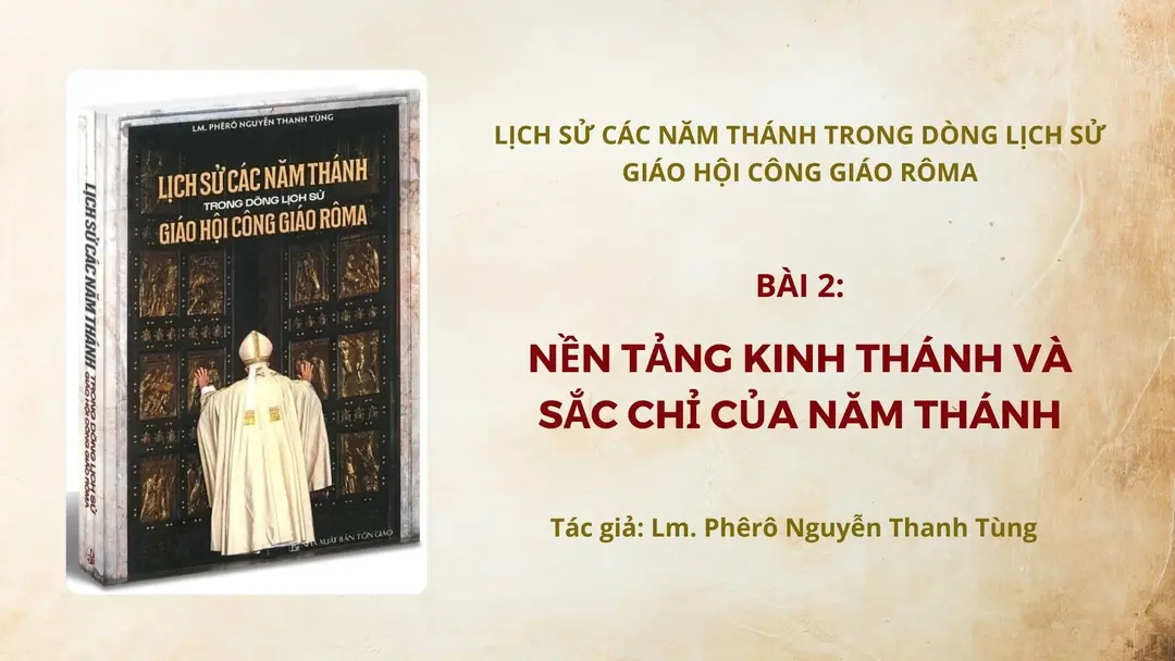 Nền Tảng Kinh Thánh Và Sắc Chỉ Của Năm Thánh