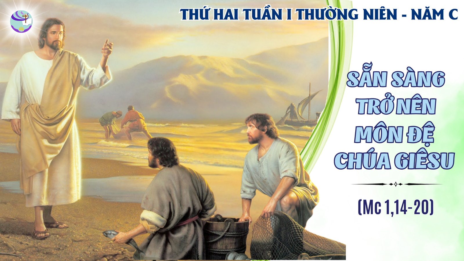 Suy Niệm Lời Chúa – Thứ Hai Tuần I Thường Niên – Sẵn Sàng Trở Nên Môn Đệ Chúa Giêsu