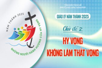 Video TGP Huế – Giáo Lý Năm Thánh 2025 – Chủ đề 2: Hy vọng không làm thất vọng