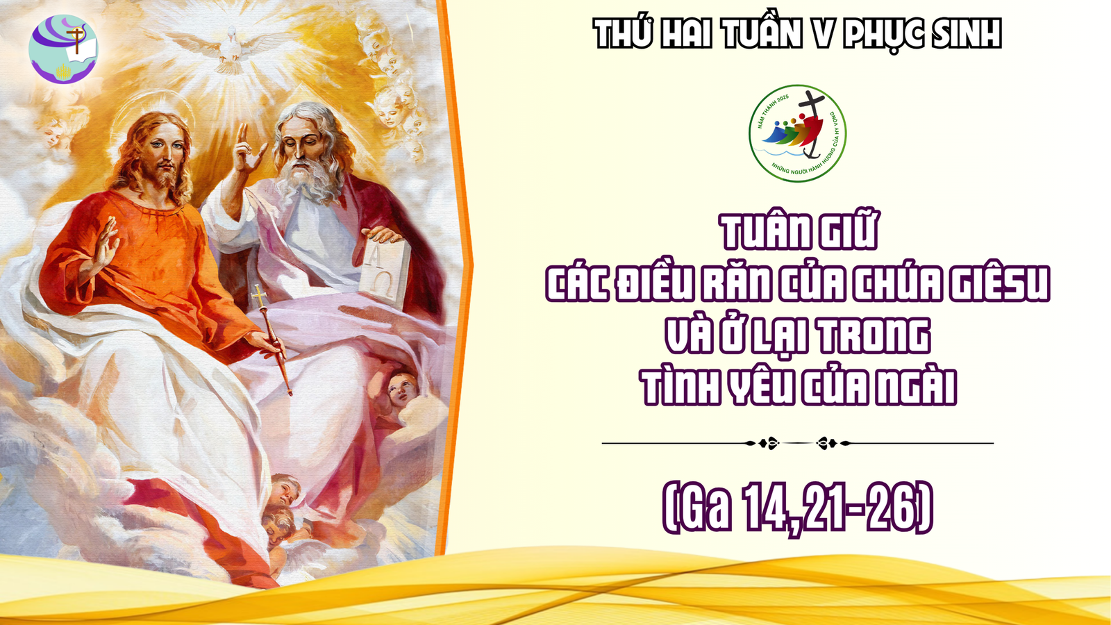 Suy Niệm Lời Chúa – Thứ Hai sau Chúa Nhật V Phục Sinh – Tuân Giữ Các Điều Răn Của Chúa Giêsu Và Ở Lại Trong Tình Yêu Của Ngài