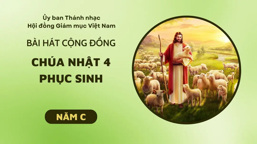 Bài Hát Cộng Đồng Chúa Nhật 4 Phục Sinh Năm C