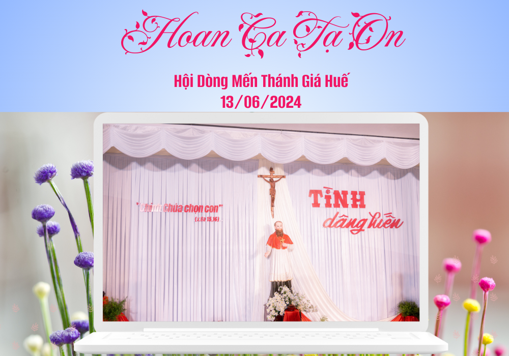 Hoan Ca Tạ Ơn: Tình Dâng Hiến – 13/6/2024