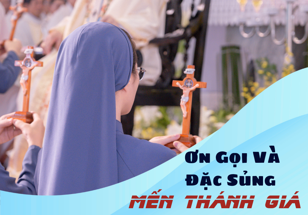 Ơn Gọi Và Đặc Sủng Mến Thánh Giá