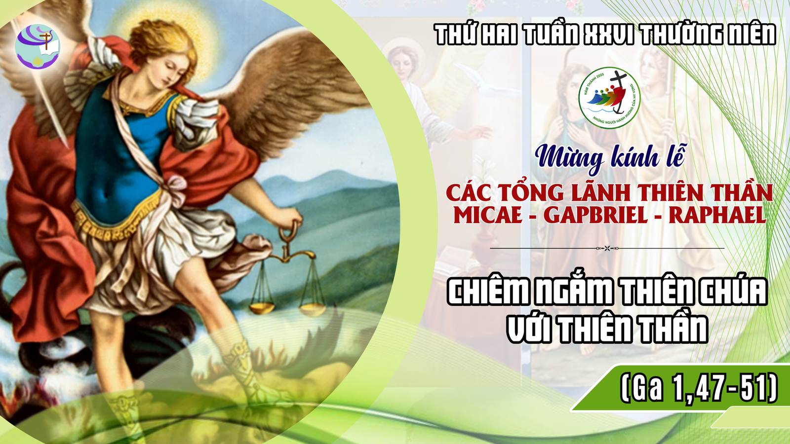Suy Niệm Lời Chúa – 29/9 Lễ Kính Các Tổng Lãnh Thiên Thần Micae, Gabriel, Raphael – Chiêm Ngắm Thiên Chúa Với Thiên Thần