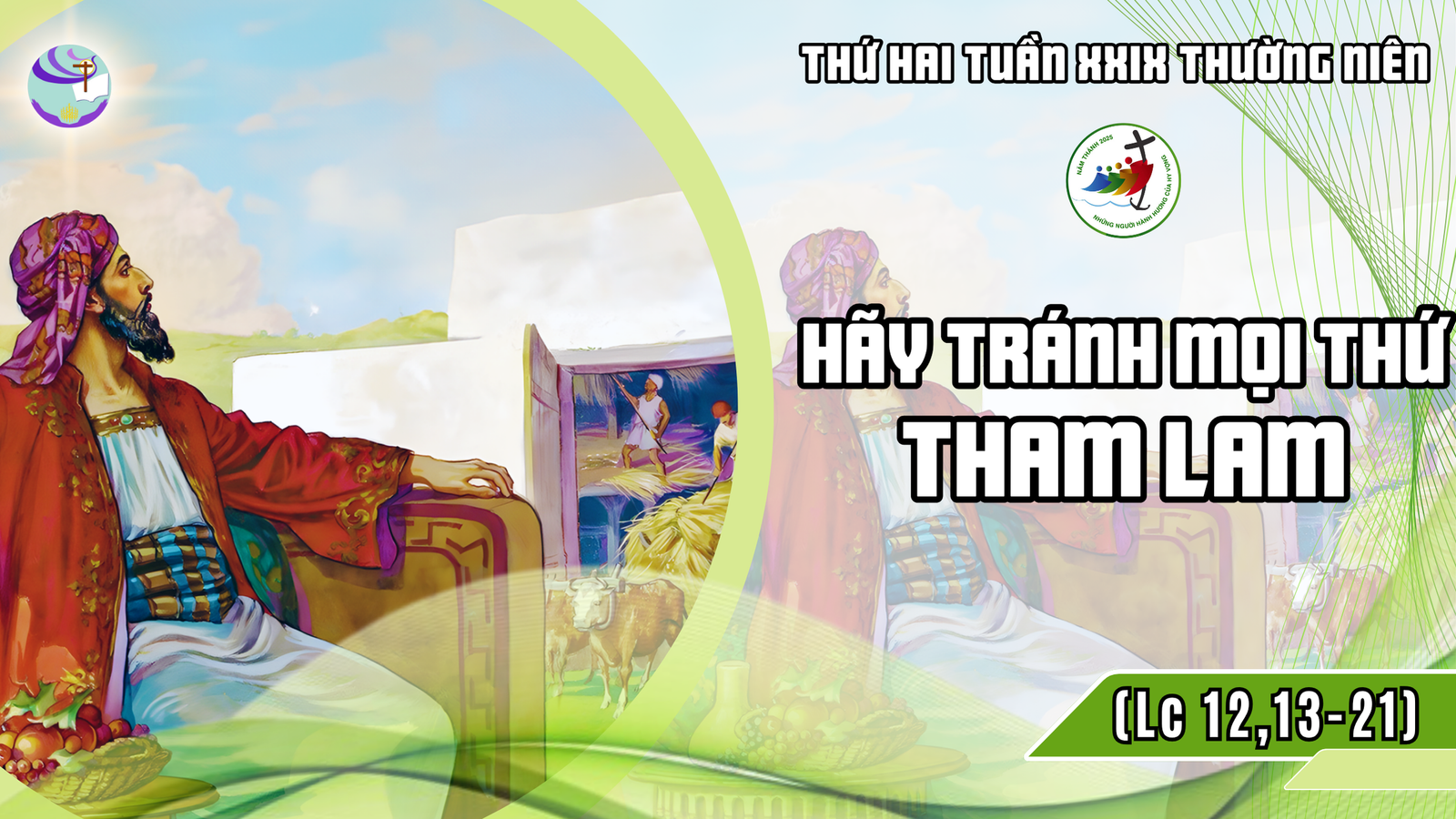 Suy Niệm Lời Chúa – Thứ Hai sau Chúa Nhật XXIX Thường Niên – Hãy Tránh Mọi Thứ Tham Lam