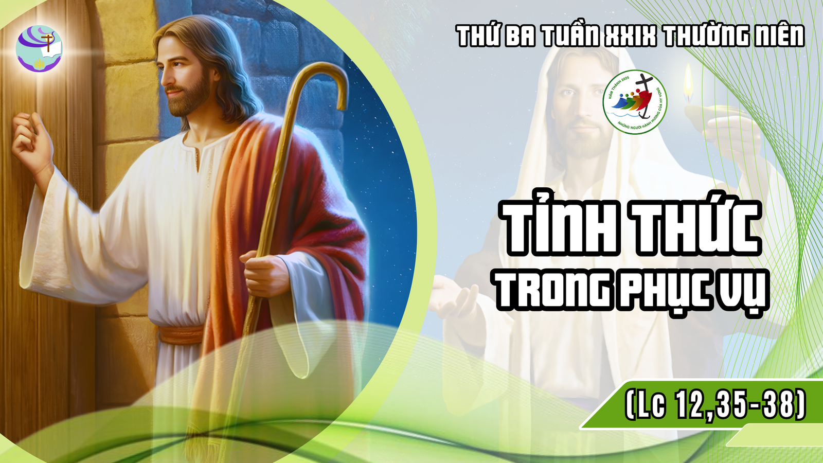 Suy Niệm Lời Chúa – Thứ Ba sau Chúa Nhật XXIX Thường Niên – Tỉnh Thức Trong Phục Vụ