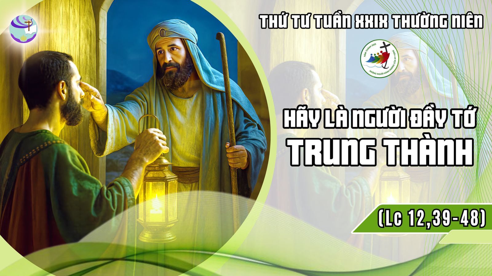 Suy Niệm Lời Chúa – Thứ Tư sau Chúa Nhật XXIX Thường Niên – Hãy Là Người Đầy Tớ Trung Thành