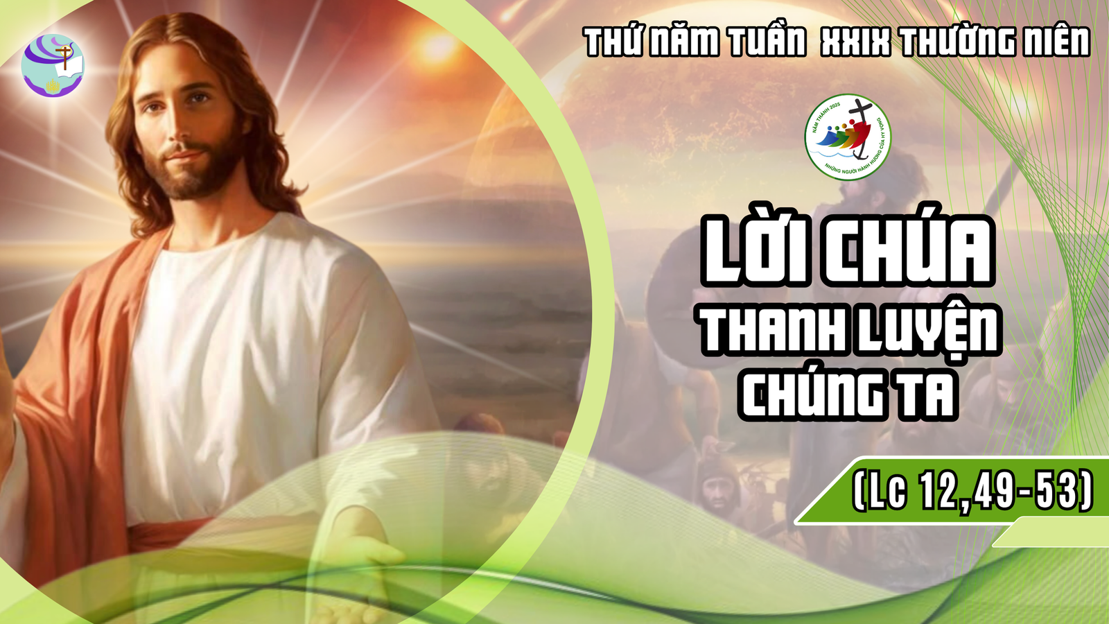 Suy Niệm Lời Chúa – Thứ Năm sau Chúa Nhật XXIX Thường Niên – Lời Chúa Thanh Luyện Chúng Ta
