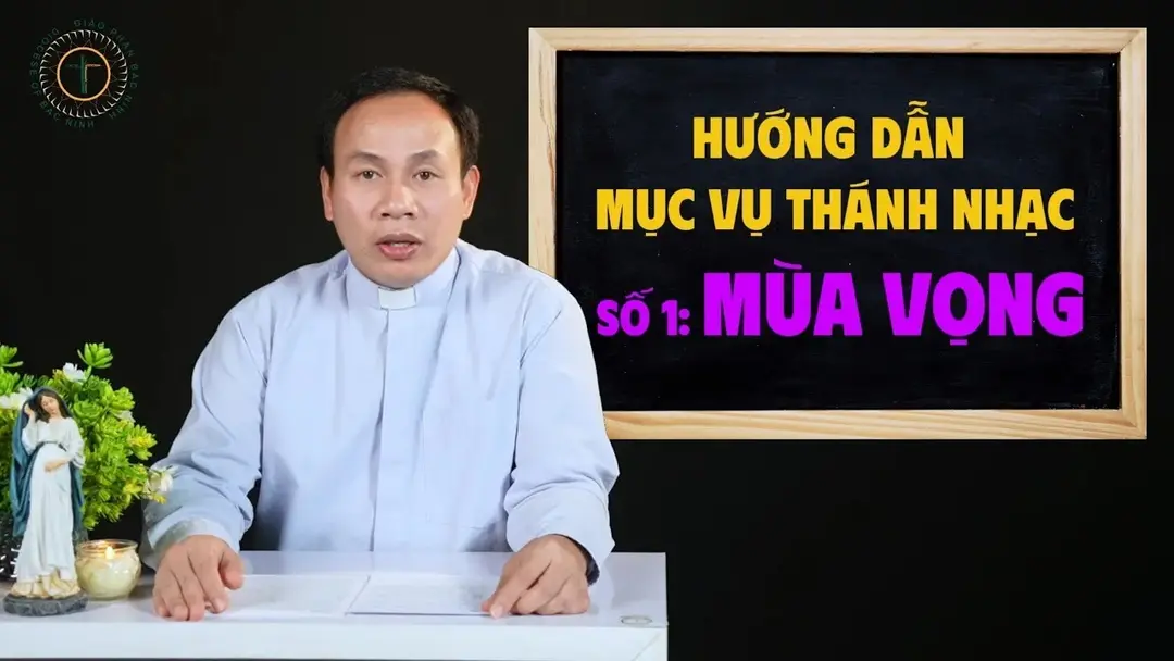 Hướng Dẫn Mục Vụ Thánh Nhạc – Số 1: Mùa Vọng