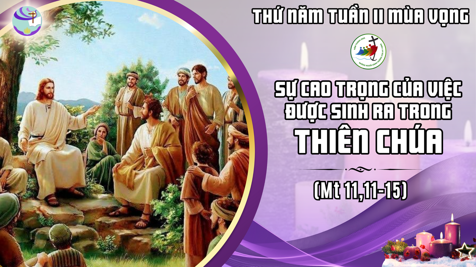 Suy Niệm Lời Chúa – Thứ Năm sau Chúa Nhật II Mùa Vọng – Sự Cao Trọng Của Việc Được Sinh Ra Trong Thiên Chúa