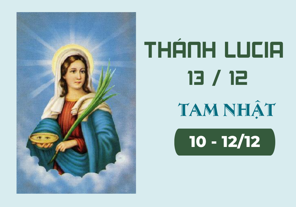 Tam Nhật Cầu Nguyện – Thánh Lucia Trinh Nữ, Tử Đạo (10 – 12/12)