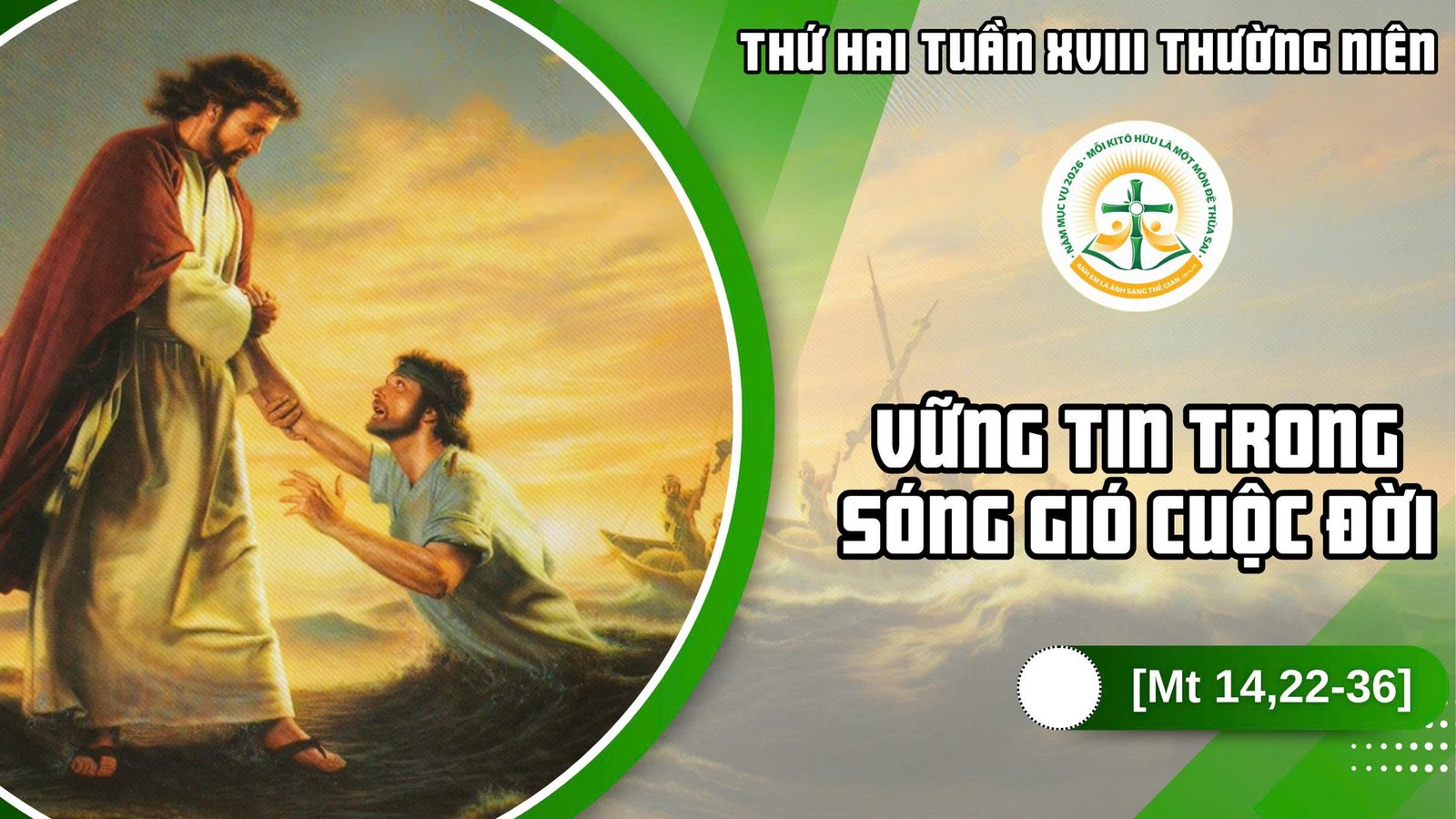 Suy Niệm Lời Chúa – Thứ Hai sau Chúa Nhật XVIII Thường Niên – Vững Tin Trong Sóng Gió Cuộc Đời